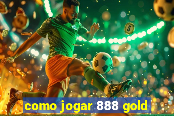 como jogar 888 gold